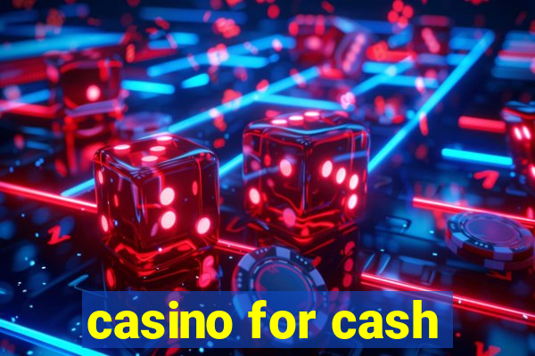 casino for cash