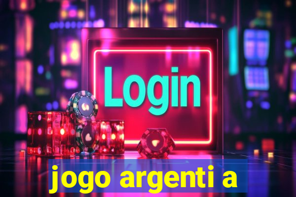 jogo argenti a