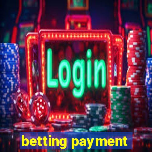 betting payment