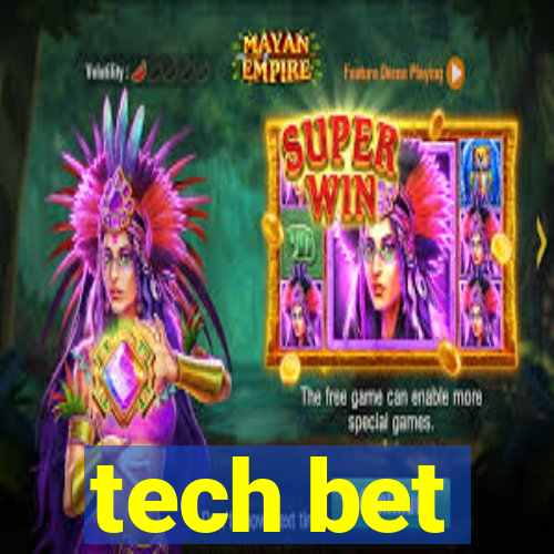 tech bet