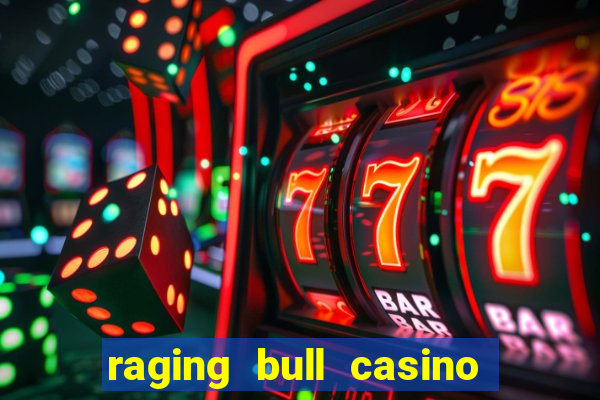 raging bull casino no deposit bonus codes