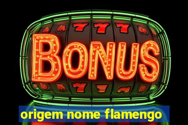 origem nome flamengo