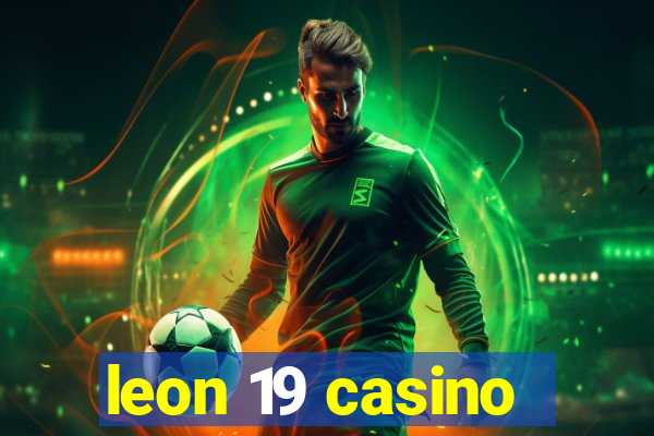 leon 19 casino