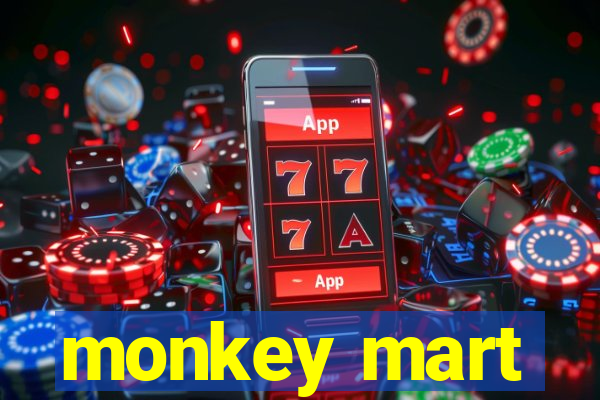 monkey mart