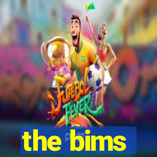 the bims