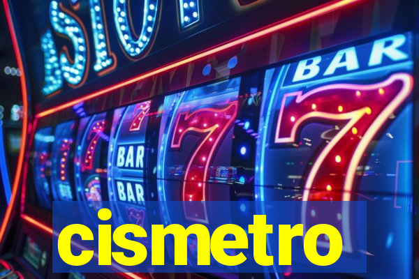 cismetro