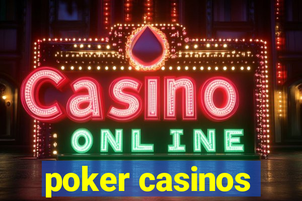 poker casinos