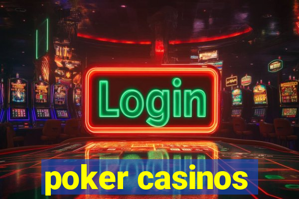 poker casinos