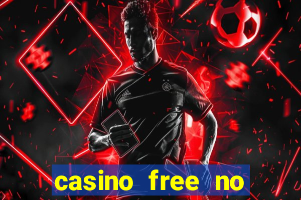 casino free no deposit money