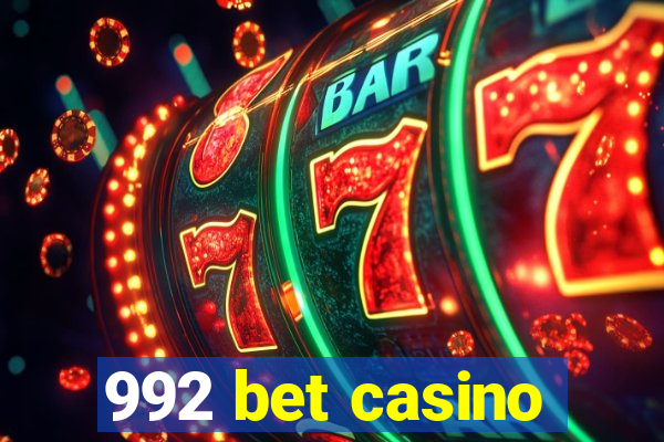 992 bet casino