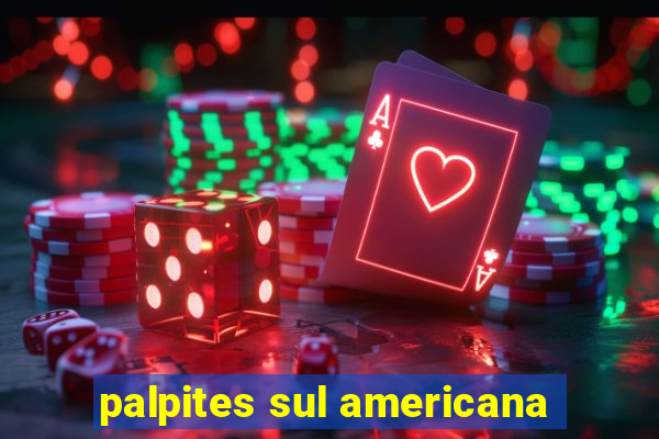 palpites sul americana