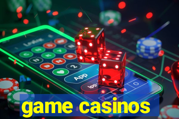 game casinos