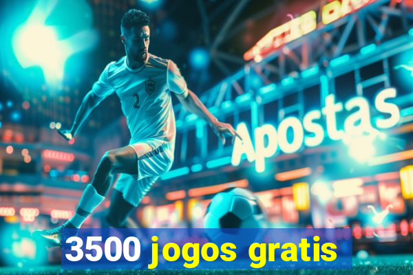 3500 jogos gratis