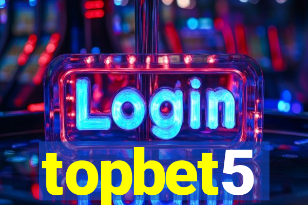 topbet5