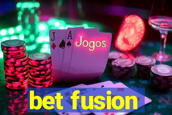 bet fusion