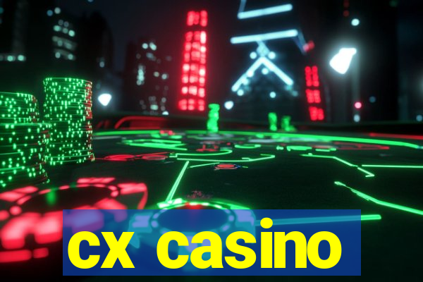 cx casino