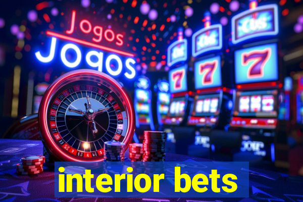 interior bets