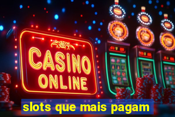 slots que mais pagam