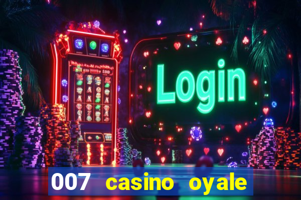 007 casino oyale estrada do joá