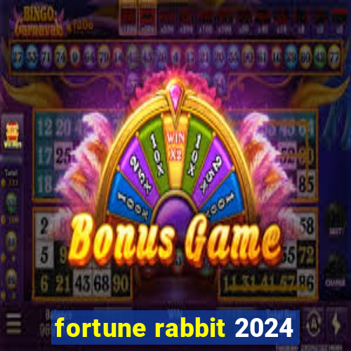 fortune rabbit 2024