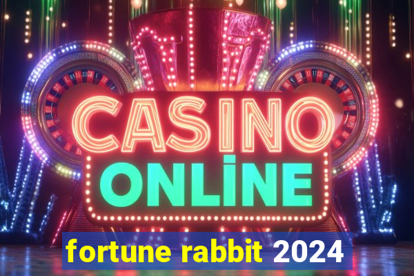 fortune rabbit 2024