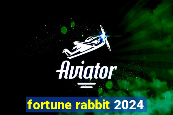 fortune rabbit 2024