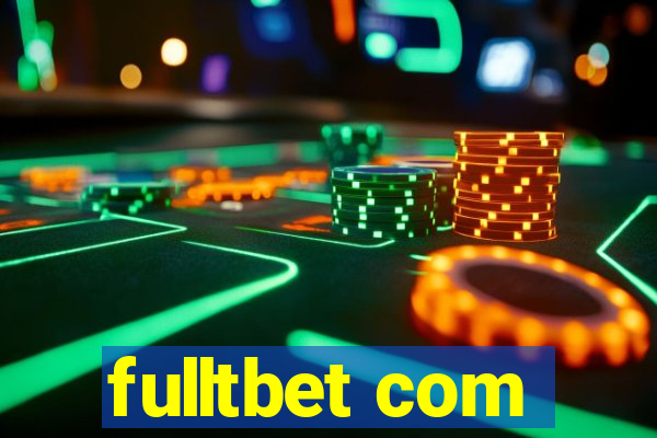 fulltbet com