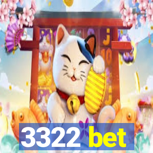 3322 bet