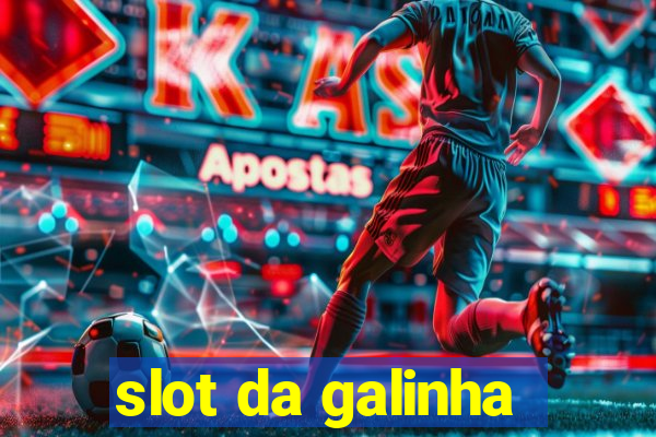 slot da galinha