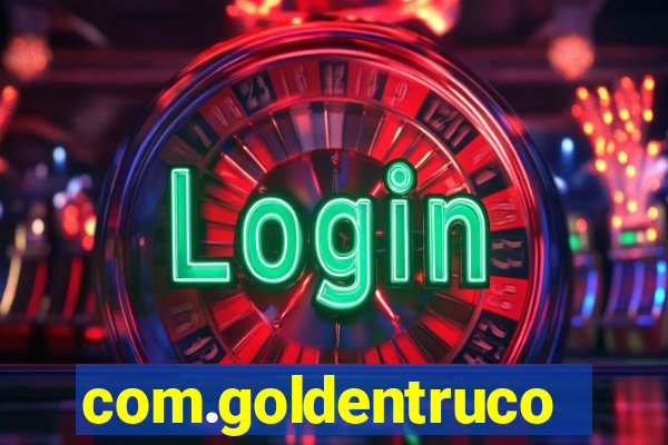 com.goldentruco.casino