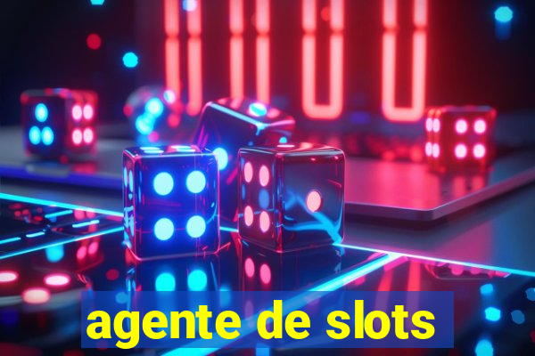 agente de slots