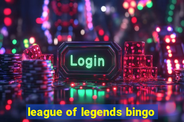 league of legends bingo