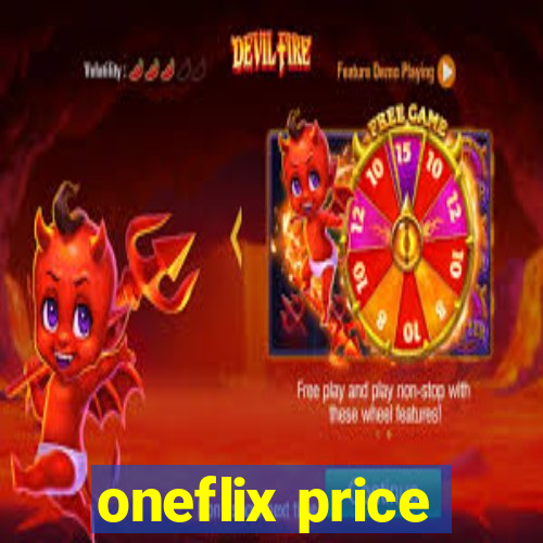 oneflix price