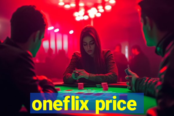 oneflix price