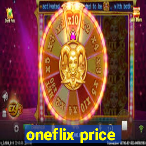 oneflix price