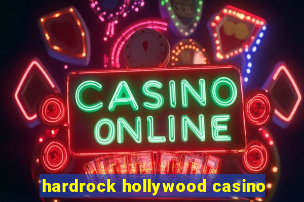 hardrock hollywood casino