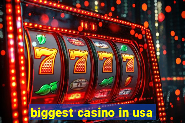 biggest casino in usa