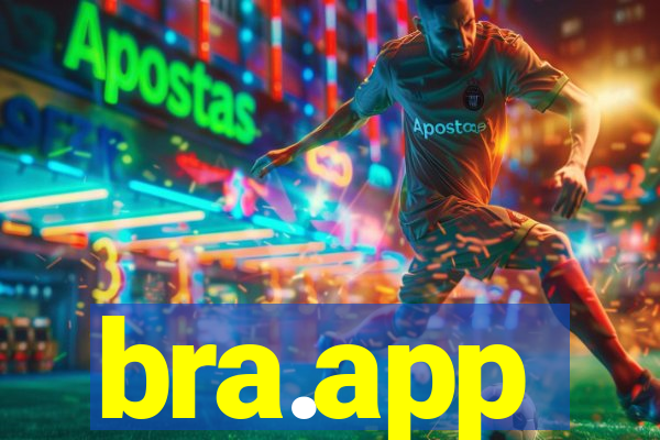 bra.app