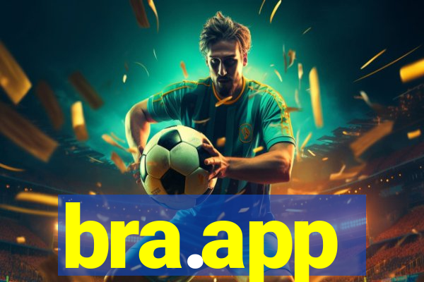 bra.app