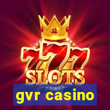 gvr casino