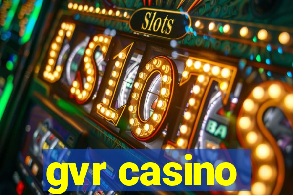 gvr casino