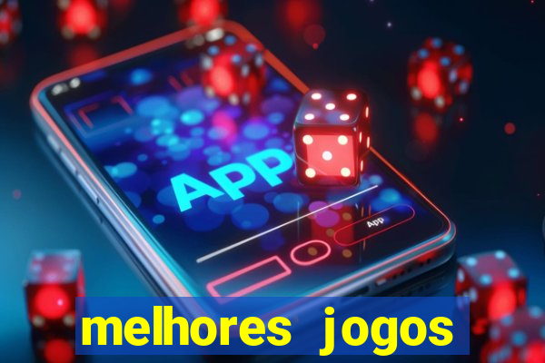 melhores jogos atualmente para android