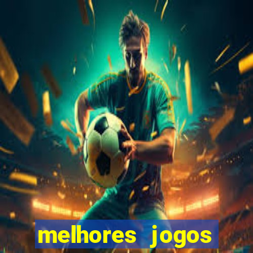 melhores jogos atualmente para android