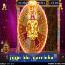 jogo do carrinho que ganha dinheiro