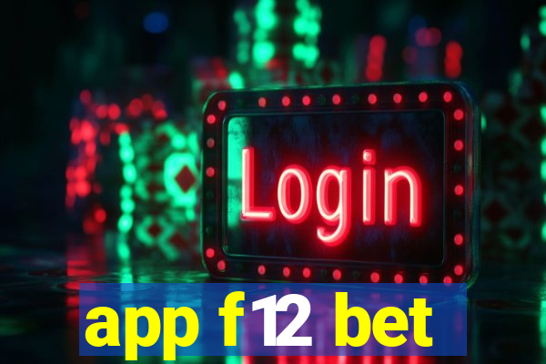 app f12 bet