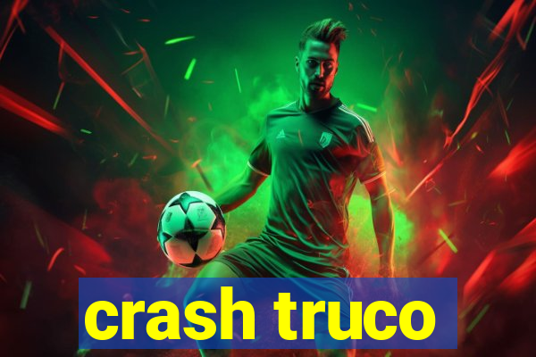 crash truco