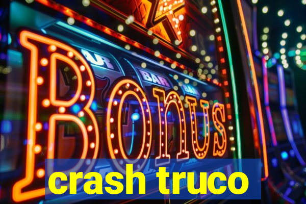 crash truco