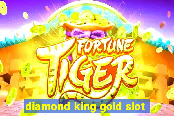 diamond king gold slot