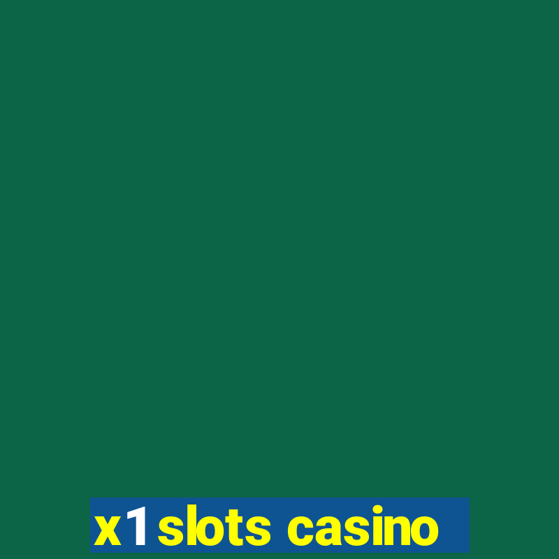 x1 slots casino