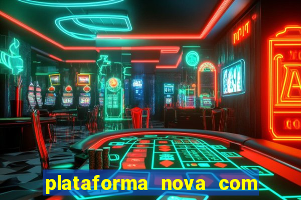 plataforma nova com b么nus de cadastro plataforma com bonus de cadastro facebook